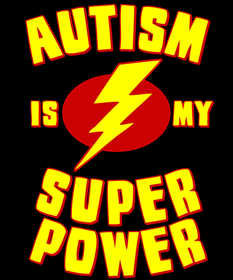 Autism is My Super Power Digital Art by Flippin Sweet Gear