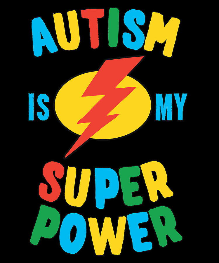 Autism Is My Super Power Multi Digital Art by Flippin Sweet Gear