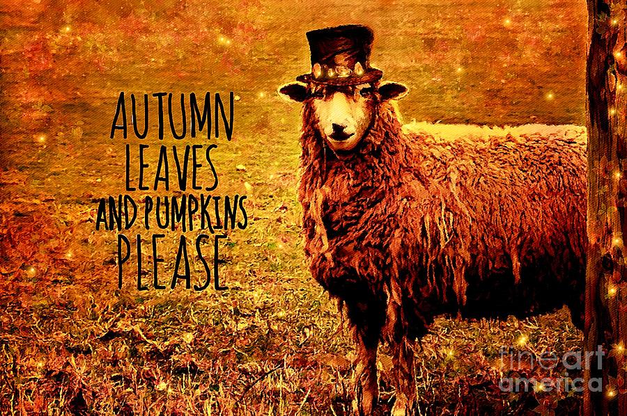 Autumn Please Says The Sheep Mixed Media by Lauries Intuitive