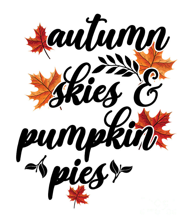Autumn Skies Pumpkin Pies, Fall Leaves Digital Art by Amusing DesignCo