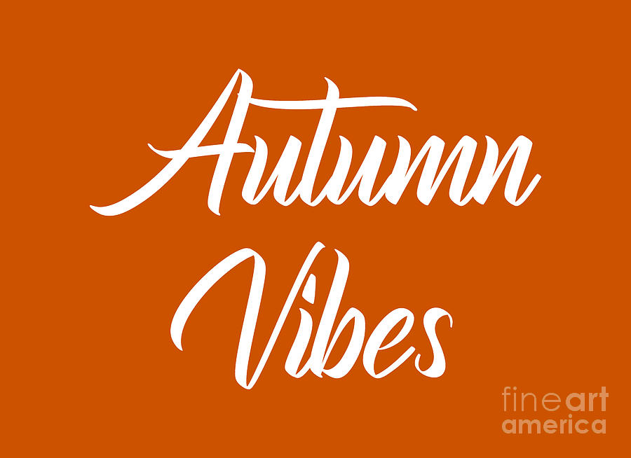 Autumn Vibes, Autumn, Fall, Fall Vibes, Autumn Season, Autumn Gifts,  Digital Art by David Millenheft