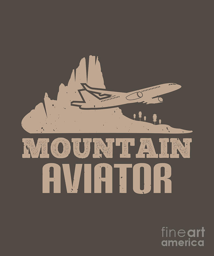 Aviation Digital Art - Aviation Gift Mountain Aviator by Jeff Creation