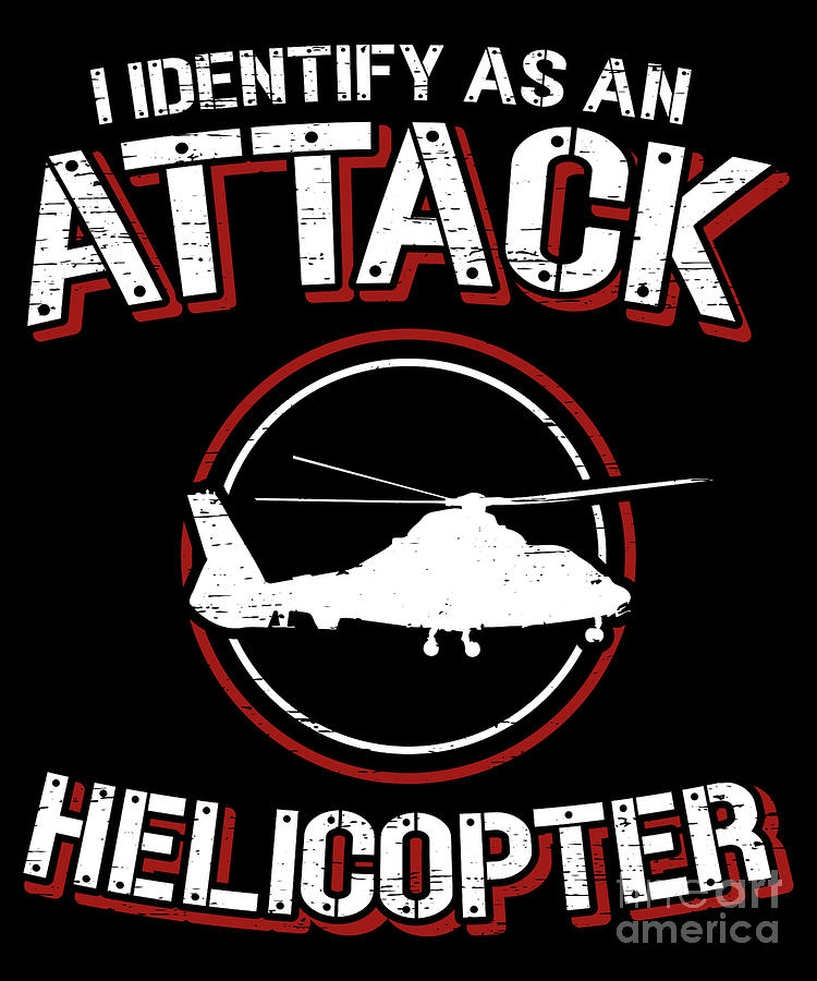 Aviator I Identify as an Attack Helicopter Digital Art by Tobias ...