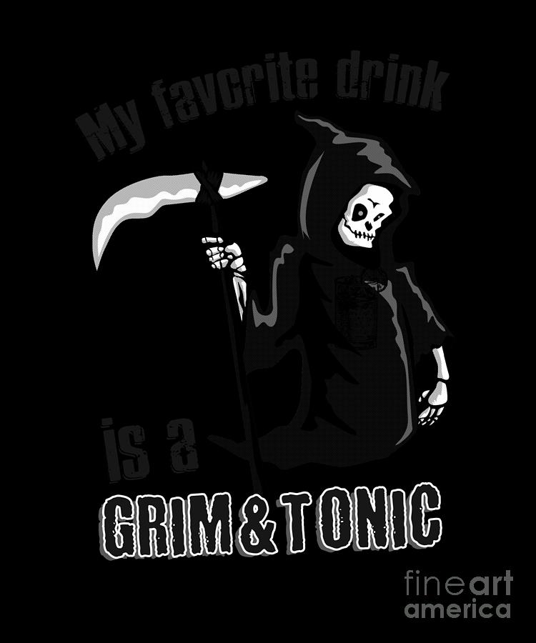 Awesome Halloween Drink Grim And Tonic Reaper Digital Art by Thomas ...