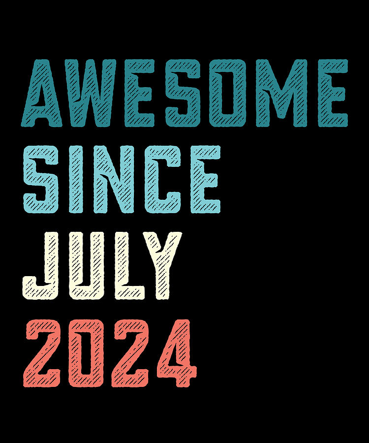 Awesome Since July 2024 1st Retro Birthday Gift Digital Art by Qwerty