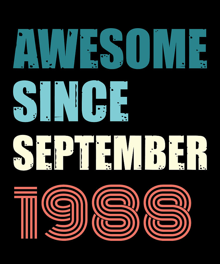 Cool Digital Art - Awesome Since September 1988 Retro Design by Adi