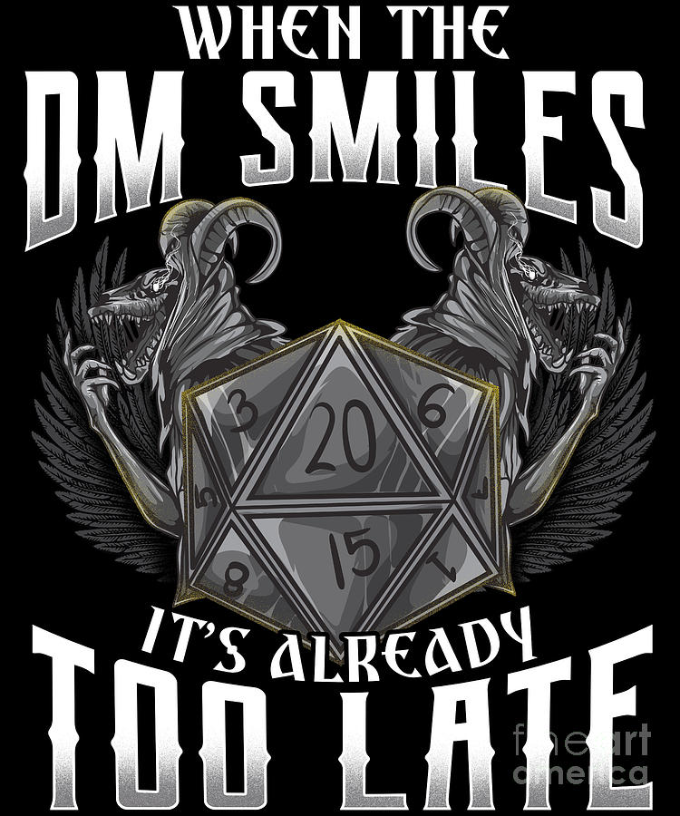 Awesome When The Dm Smiles Its Already Too Late Digital Art By The