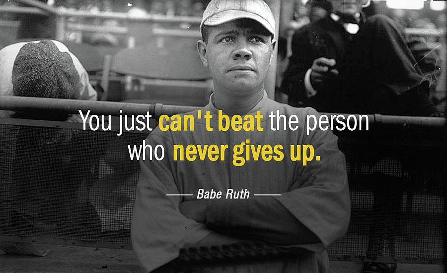 Babe Ruth Quotes v2 Photograph by Robert Banach
