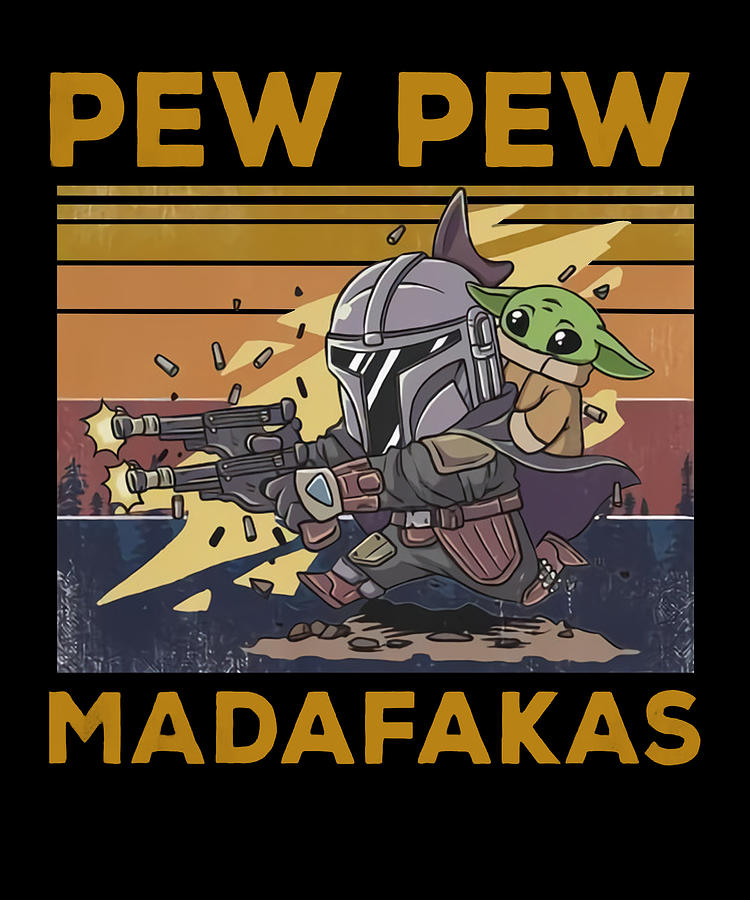 Baby Yoda and The Mandalorian Pew Pew Madafakas Digital Art by Duong ...