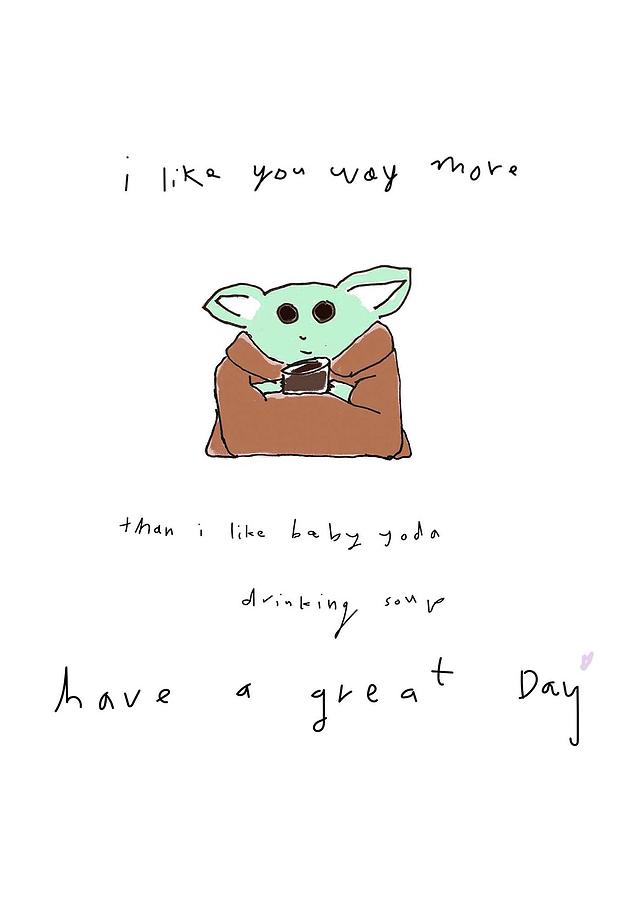 Baby Yoda Great Day Drawing by Ashley Rice