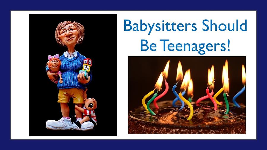Babysitters Should Be Teenagers Digital Art by Nancy Ayanna Wyatt