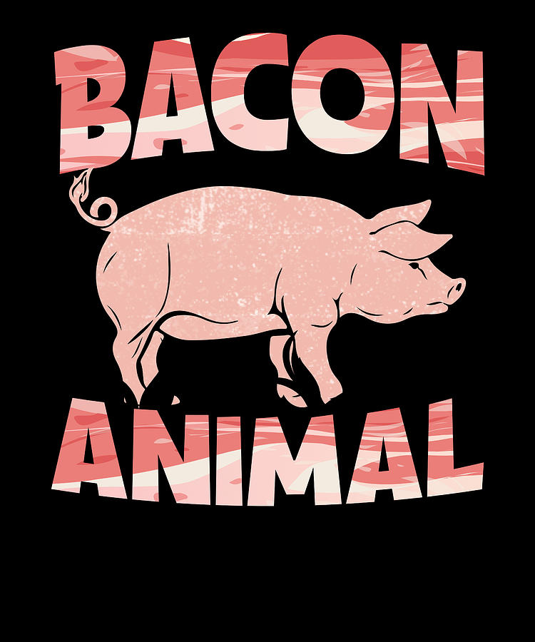 Bacon Animal Digital Art by Schnizzl Designs - Fine Art America