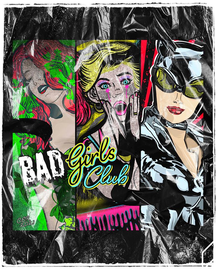 Bad Girls Club Digital Art by Christina Rick