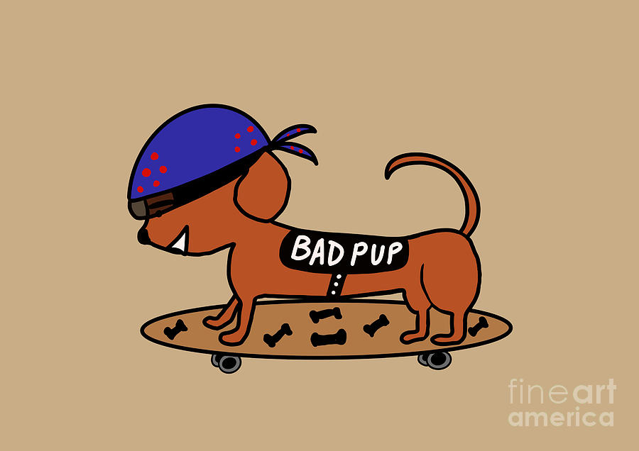 Bad Pup Dog on Skateboard  Digital Art by Barefoot Bodeez Art