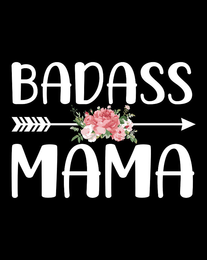 Badass Mama Shirt For Mom Women Mother'S Day Gift Items Digital Art by ...