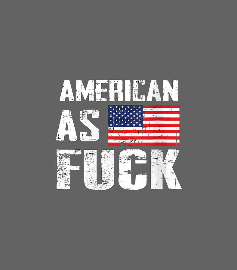 Badass Usa Patriotic America Flag Shirt American As Fuck Digital Art By Connaj Ilyan Fine Art