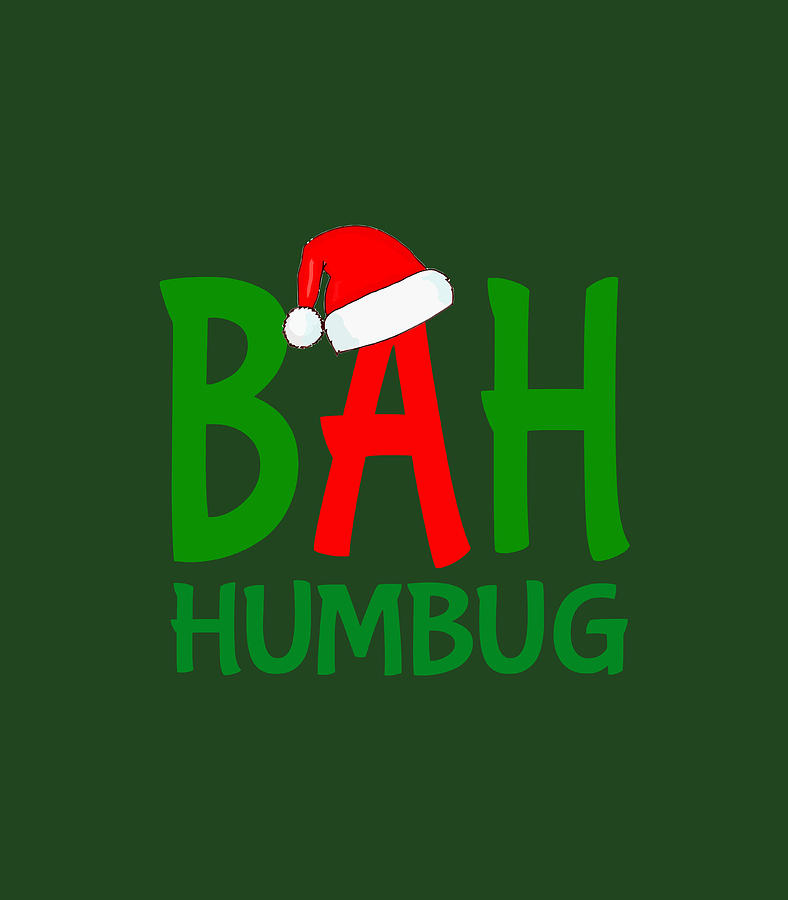 bah humbug ebenezer scrooge Design for Christmas present Digital Art by ...