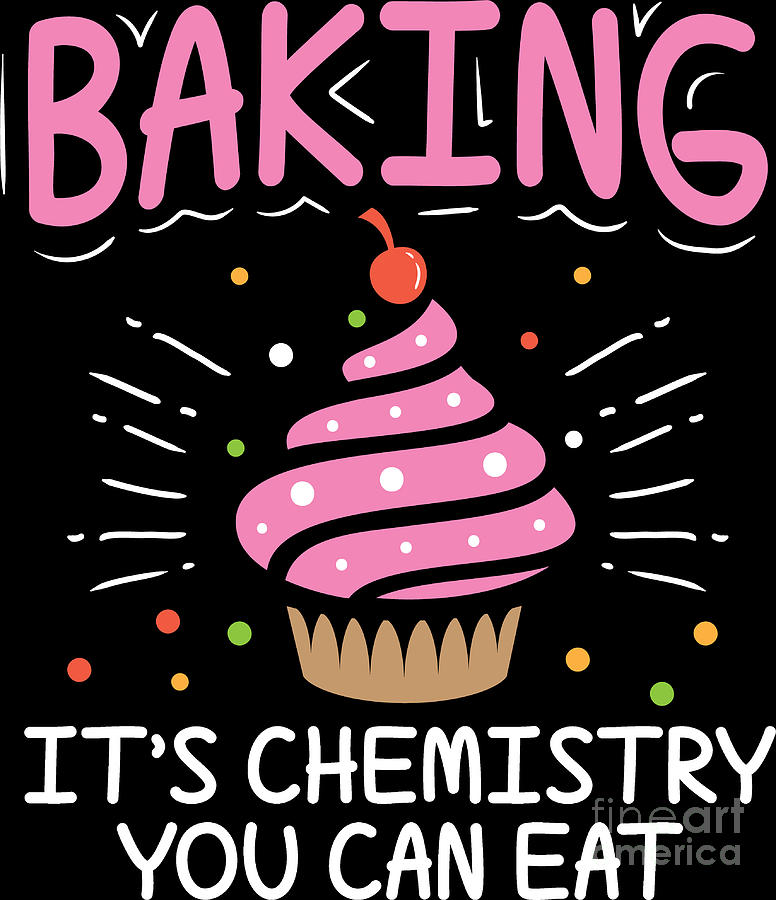 Cooking Shirt Baker Gift Chef Baking Shirts Bakers Shirt Baker Shirt Baking It's Chemistry You Can Eat Funny Baking Shirt
