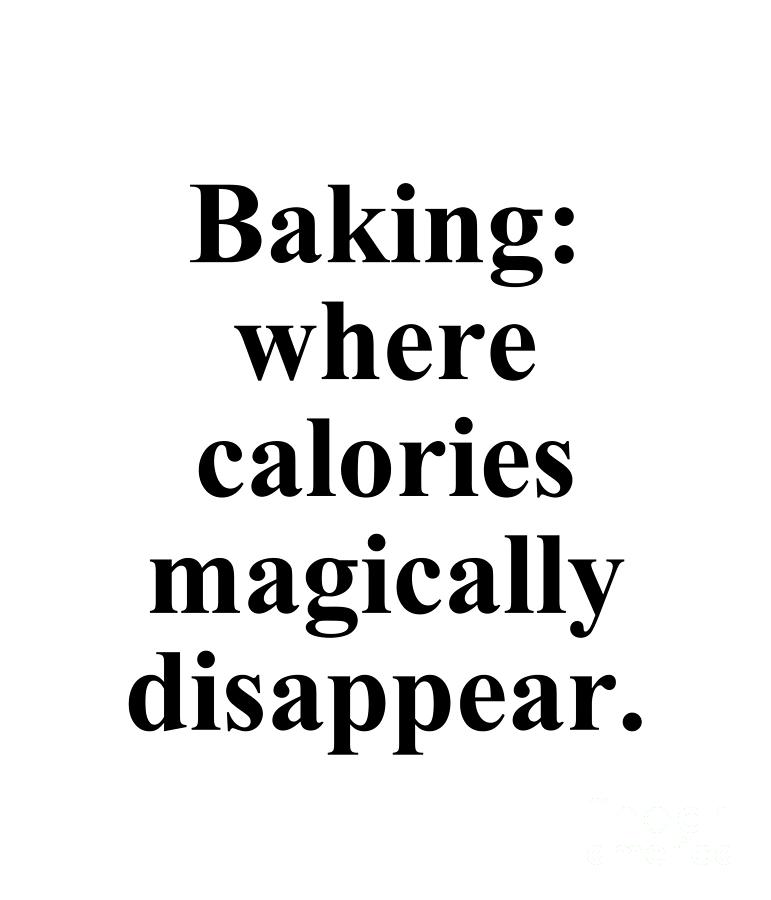 Magic Digital Art - Baking where calories magically disappear. by Jeff Creation