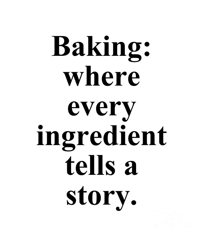 Baker Digital Art - Baking where every ingredient tells a story. by Jeff Creation