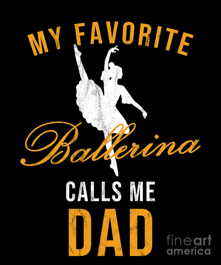 Ballet Daddy T Shirt Ballerina Dance Recital Tee Ballet Daddy T Shirt Ballerina Dance Recital Tee