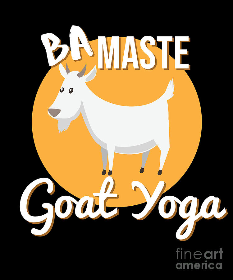 Bamaste Goat Yoga Cute Goat Yoga S For Women Or Men by Noirty Designs