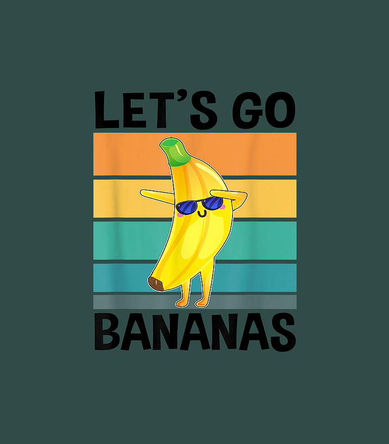 Banana Kids Men Women Lets Go Bananas Boys Girls Digital Art by Raffy ...