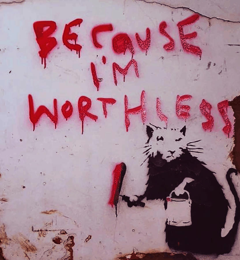 Banksy Because Im Worthless Rat 2 Poster Love Painting By Emily Paul ...