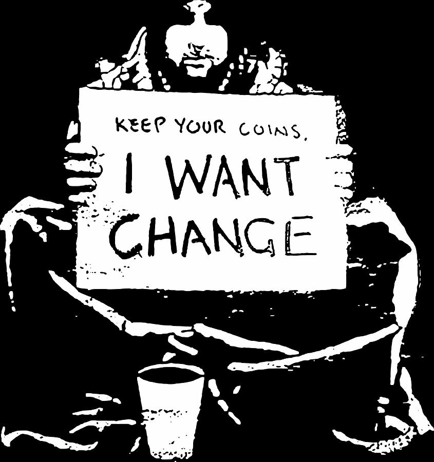 Banksy Keep your coins I want change Poster Painting by Walker Grant ...