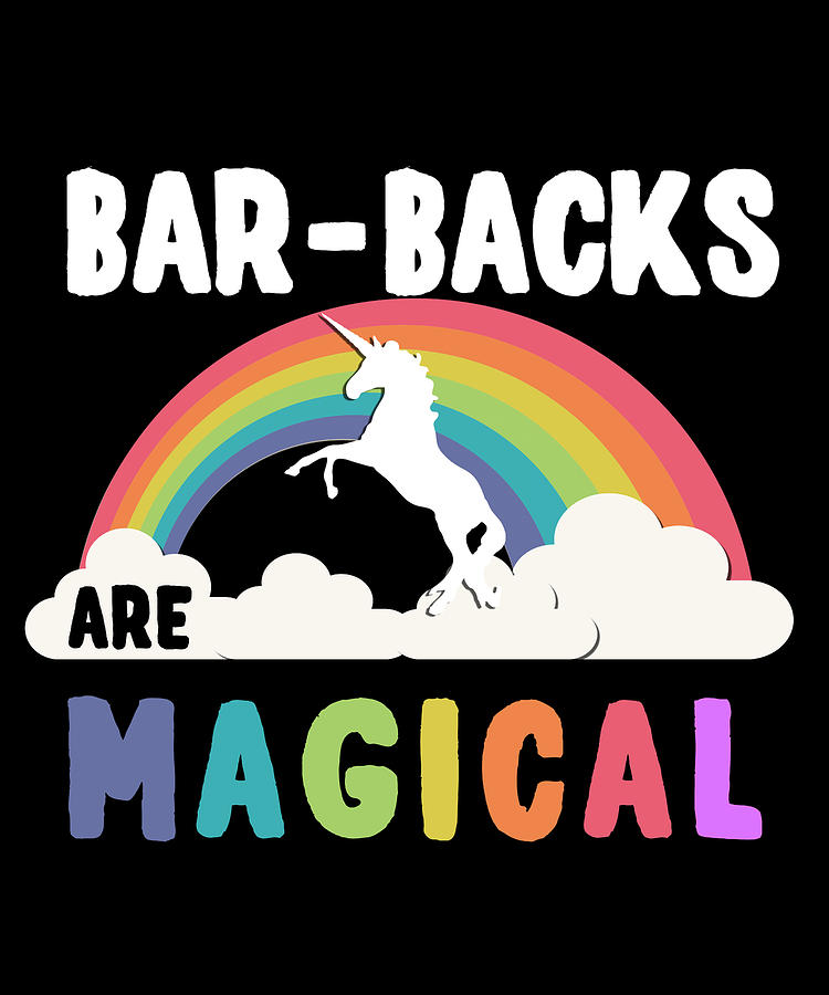 Bar-Backs Are Magical Digital Art by Flippin Sweet Gear