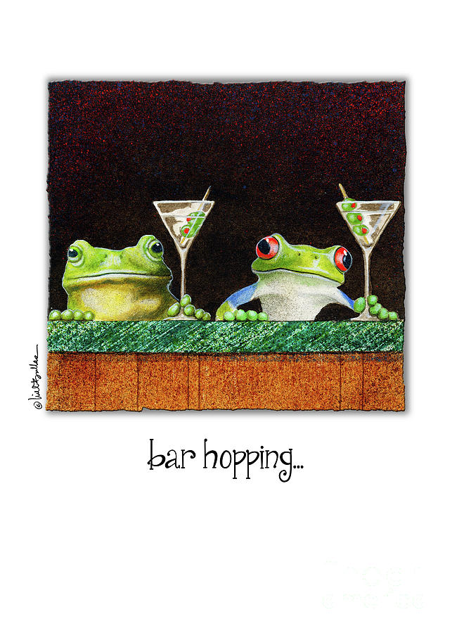 Frog Painting - Bar Hopping... by Will Bullas