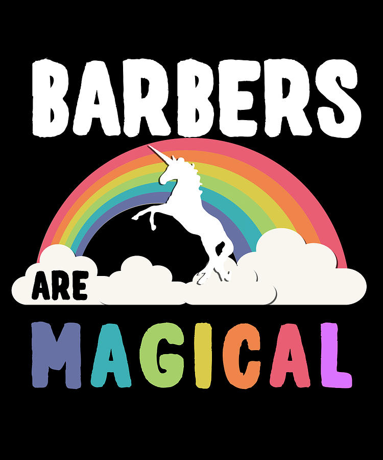 Barbers Are Magical Digital Art by Flippin Sweet Gear