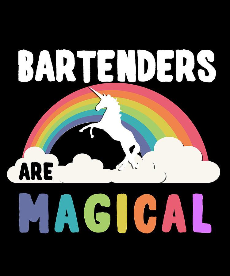 Bartenders Are Magical Digital Art by Flippin Sweet Gear