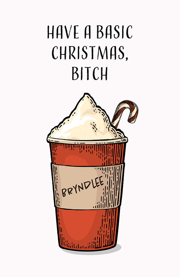 Christmas Digital Art - Basic Bitch Christmas Card by Ink Well