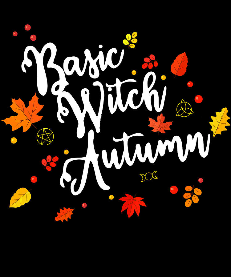 Basic Witch Autumn Digital Art by Flippin Sweet Gear