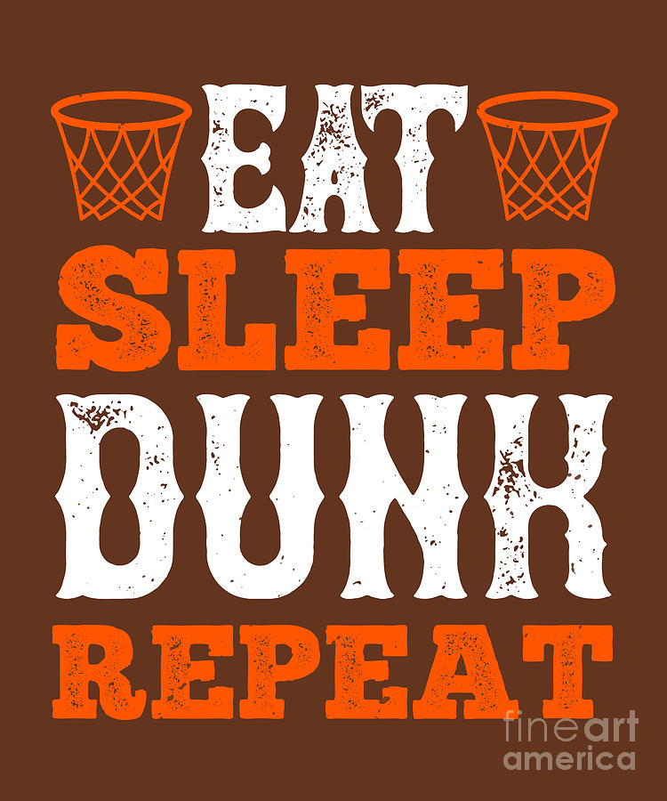 Basketball Digital Art - Basketball Gift Eat Sleep Dunk Repeat by Jeff Creation