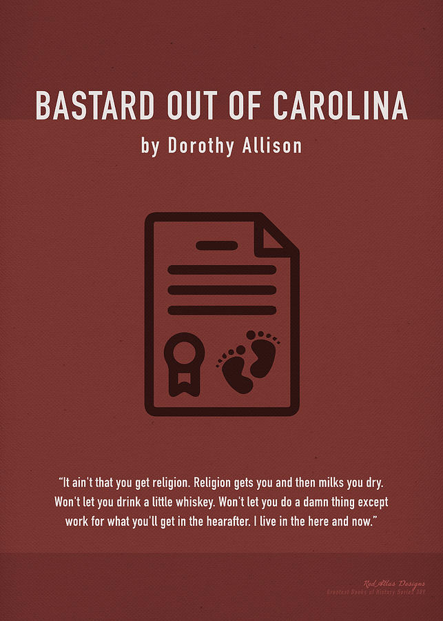 Bastard Out Of Carolina By Dorothy Allison Greatest Books Ever Art Print Series 3 Mixed Media By Design Turnpike