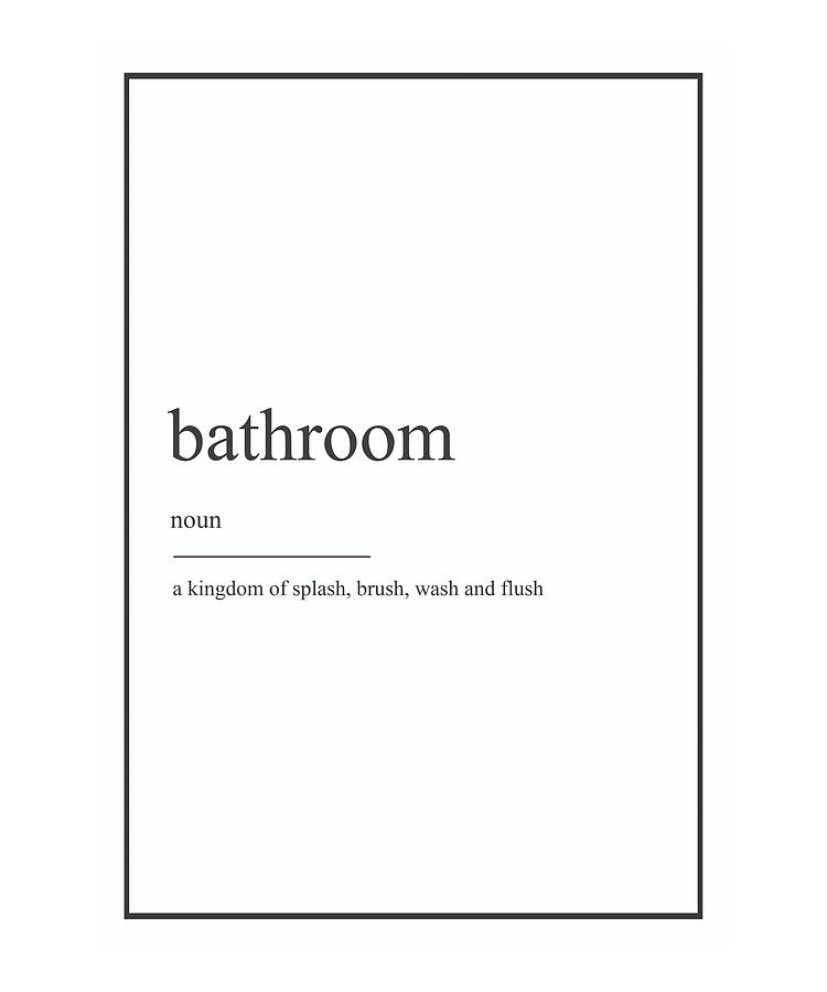 Bathroom Watercolor design map quote definiton Photograph by Vivid ...