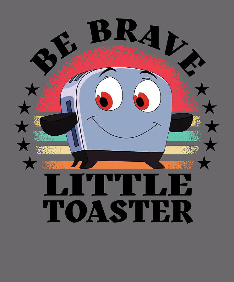 Be Brave Little Toaster Positive Classic 80s and 90s Retro Digital Art ...