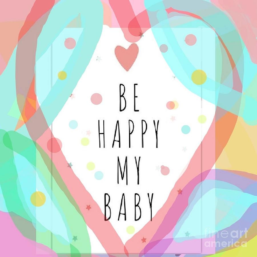 Be Happy my Baby Painting by Vesna Antic