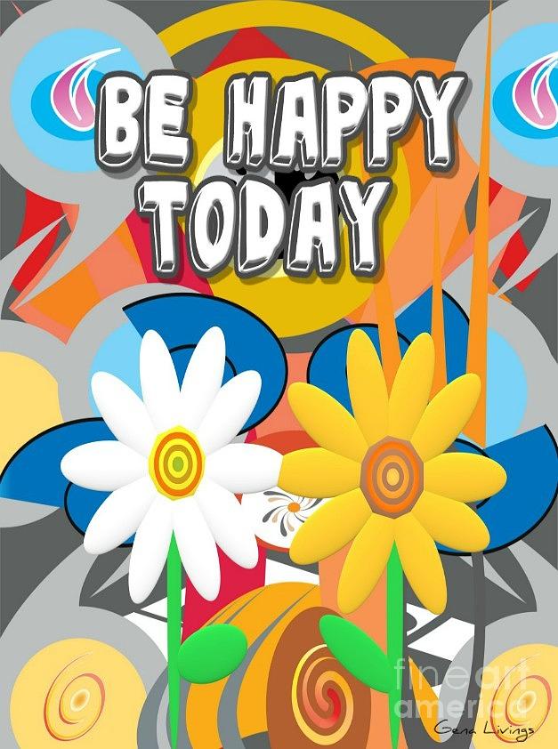 Be Happy Today Journal Digital Art by Gena Livings