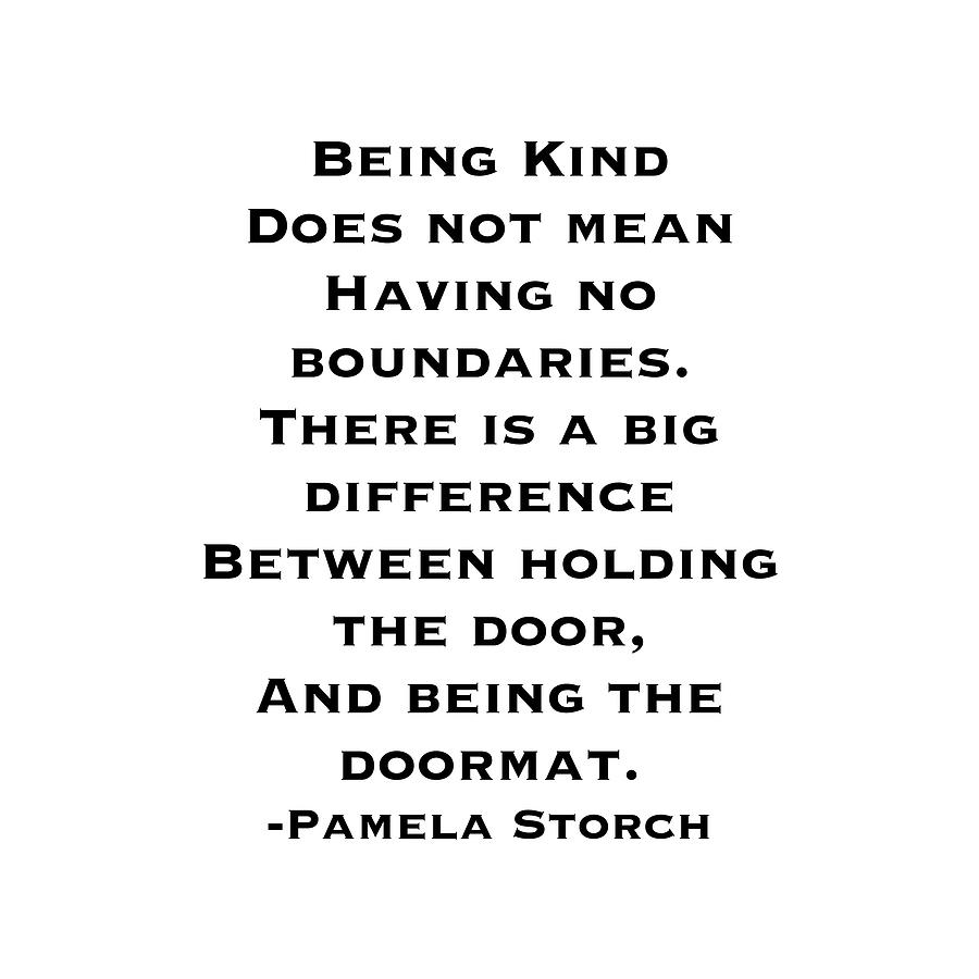 Quote Digital Art - Be Kind Have Boundaries Quote by Pamela Storch