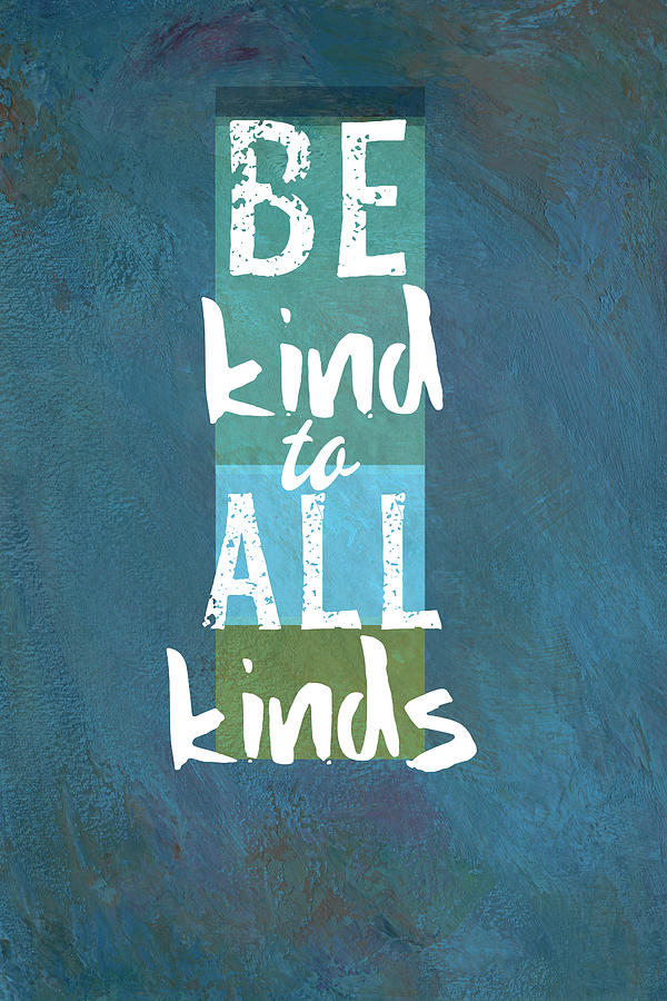 Be Kind Positive Motivational Quote  Text Design Mixed Media