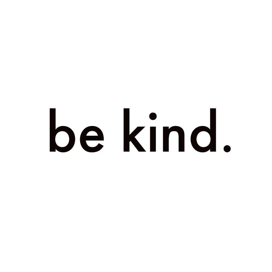 Be Kind Poster funny Painting by Megan Cooper | Fine Art America