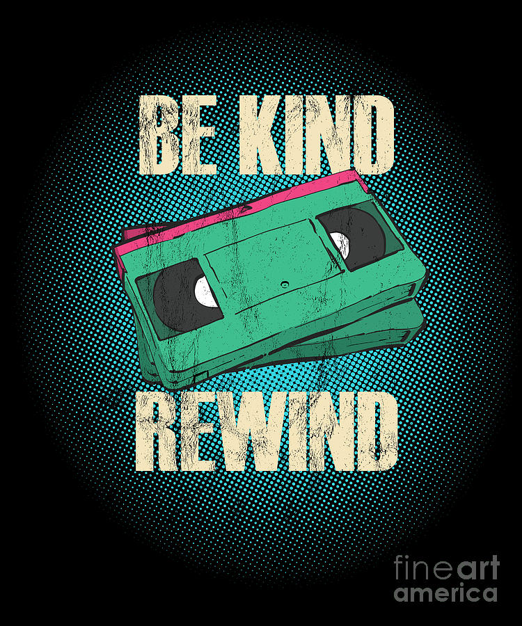Be Kind Rewind Retro Vintage 80S 90S Funny Vhs Vcr Drawing by Noirty