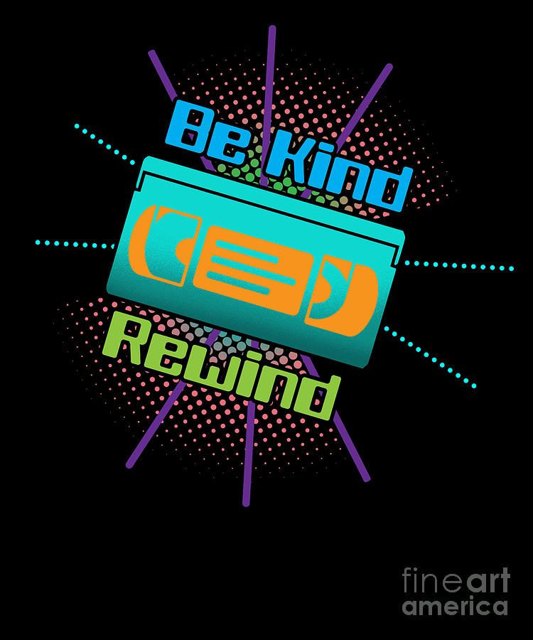 Cassettes Digital Art - Be Kind Rewind VHS Player Viedo Home Recorder Casette Machine Tapes Gift by Thomas Larch