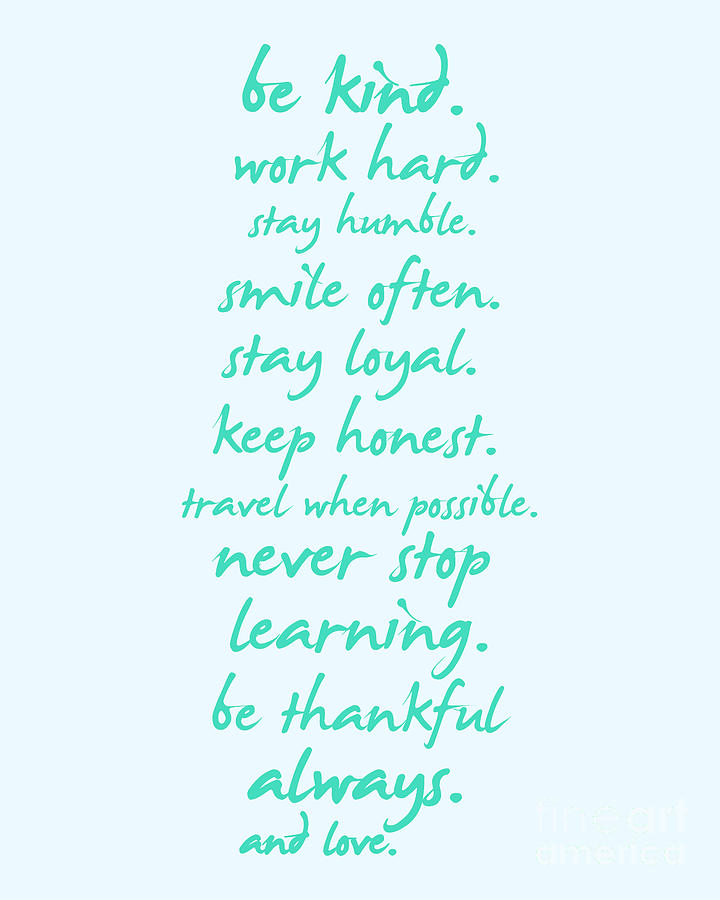 Typography Digital Art - Be Kind Work Hard Stay Humble Saying by Madame Memento