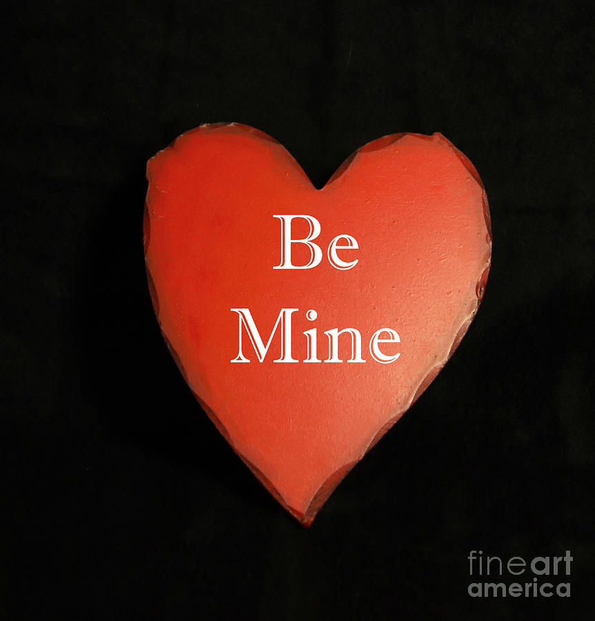Be Mine Photograph by Karen Silvestri Be Mine Photograph by Karen Silvestri