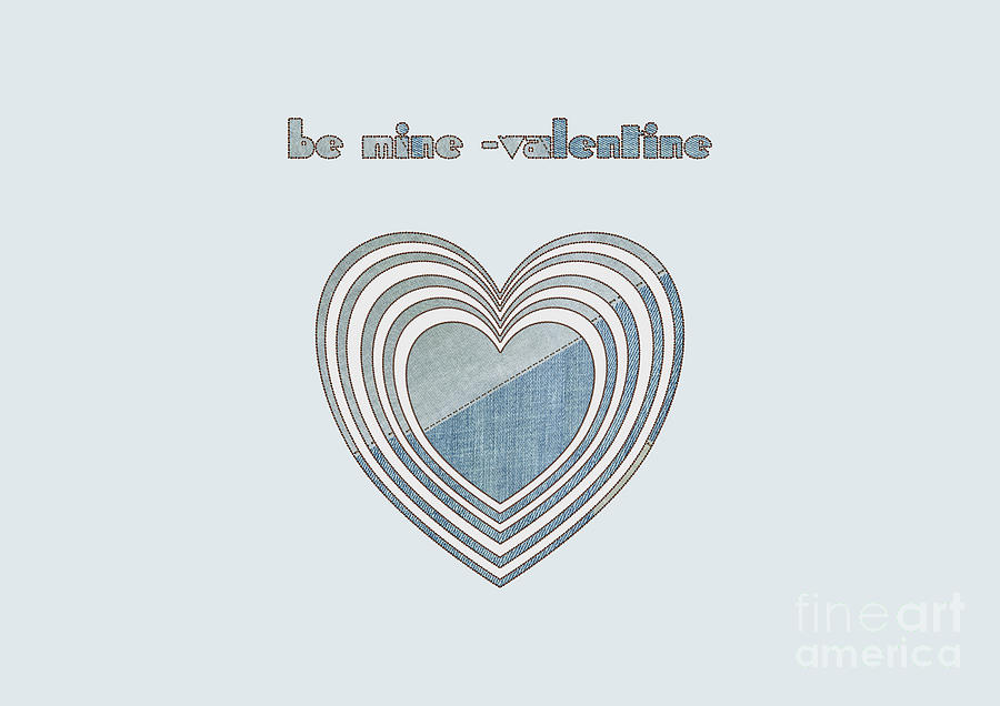 Be Mine - Valentine Denim Heart with Text  Digital Art by Barefoot Bodeez Art