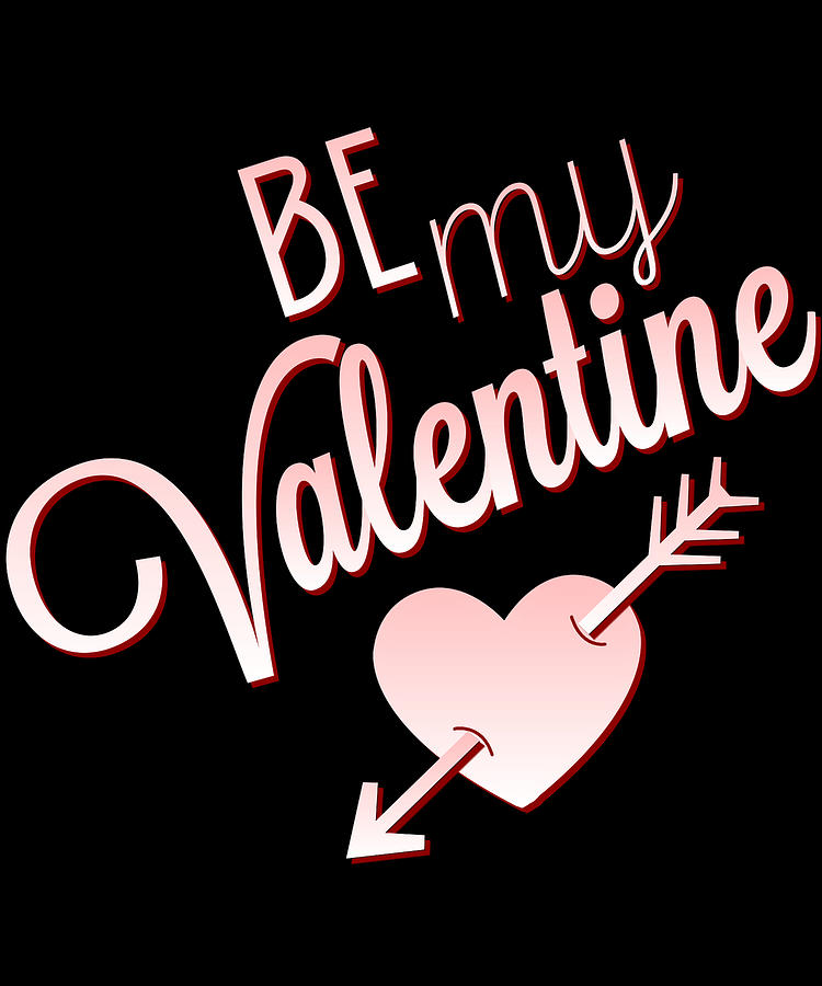 Be My Valentine Digital Art by Flippin Sweet Gear